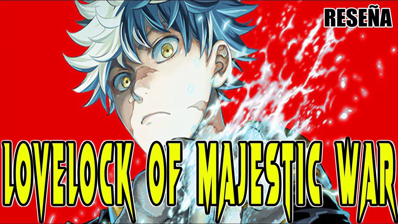 💎LOVELOCK OF MAJESTIC WAR💎 - ‼️UN MANGA RESULTON CON REMINISCENCIAS DE