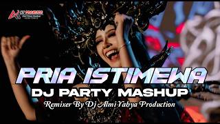 DJ PRIA ISTIMEWA STYLE PARTY MASHUP VIRAL TIKTOK BUAT KARNAVAL TERBARU