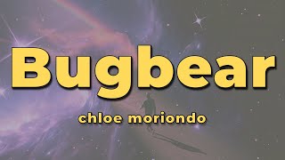 Chloe Moriondo - Bugbear Lyrics