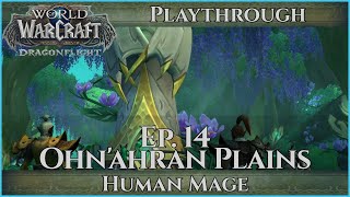 Lets Play World of Warcraft Dragonflight - Mage Ep. 14 Playthrough - Ohnahran Plains