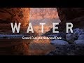 WATER | Grand Canyon