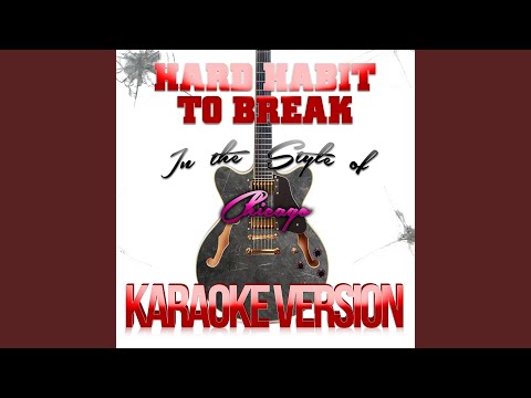 Karaoke - Ameritz - Hard Habit to Break (In the Style of Chicago) [Karaoke Version]