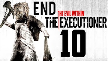 The Evil Within: The Executioner Walkthrough part 10 [1080p] END [PC] [Gameplay PL / Let