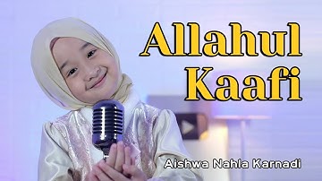 ALLAHUL KAAFI (NEW VERSION) - COVER AISHWA NAHLA KARNADI