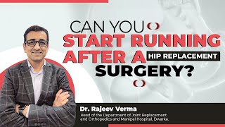 Can you start running after a Hip replacement surgery?