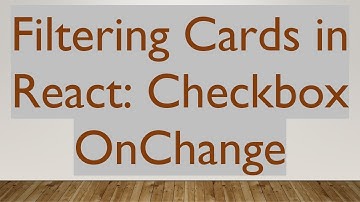 Filtering Cards in React: Checkbox OnChange
