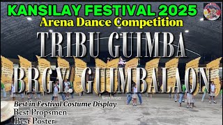 TRIBU GUIMBA/BRGY.GUIMBALAON/ARENA DANCE COMPETITION/KANSILAY FESTIVAL 2025/ #silaycity #kuyabeejay
