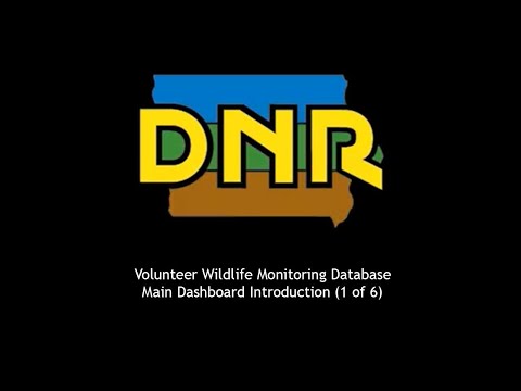 Volunteer Wildlife Monitoring Database - Intro (1 of 6), Iowa DNR