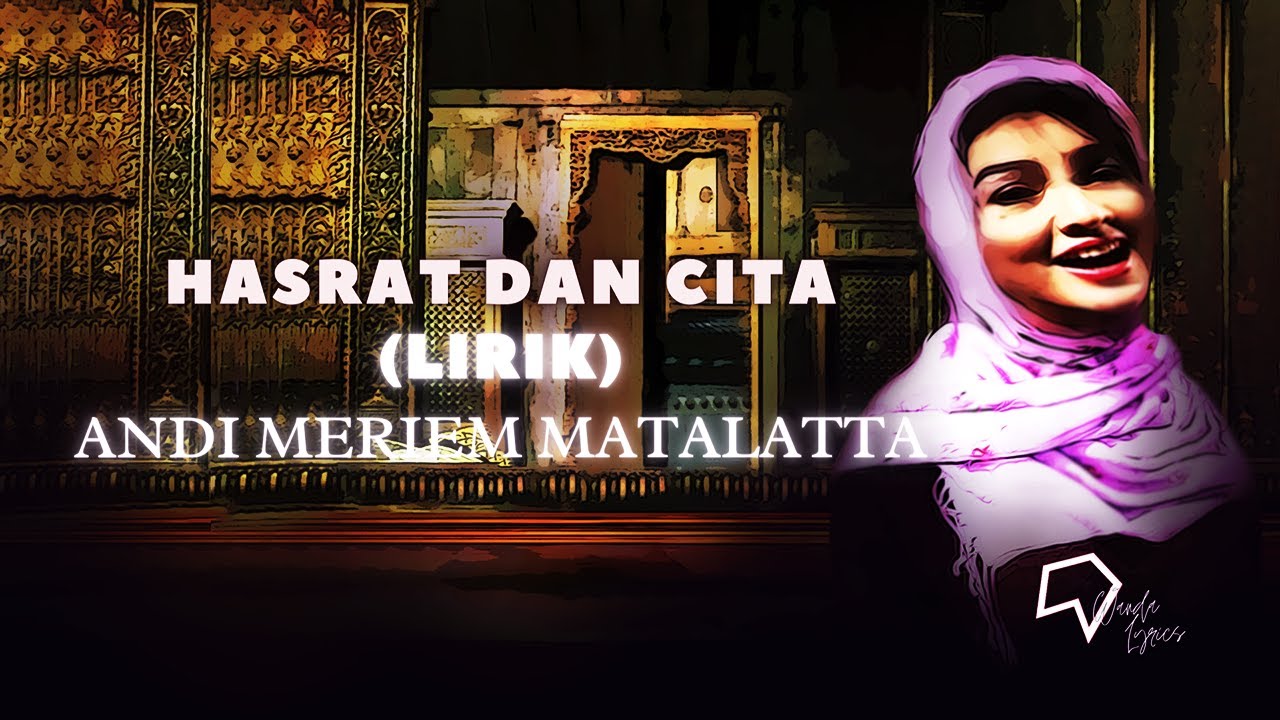 Andi Meriem Matalatta - Hasrat Dan Cita (Lirik) - YouTube
