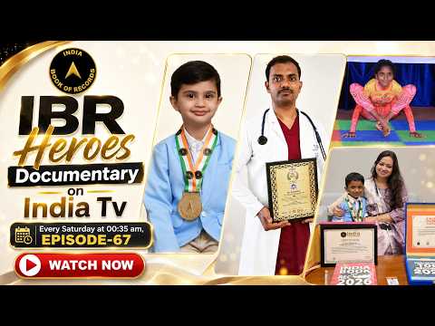 IBR Heroes Episode 67 on India Tv | Incredible Achievers & Their Stories | India Book of Records