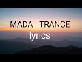 Mada trance  lyrics ft dabzee