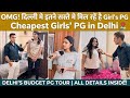 Cheapest Girl's PG in Delhi for UPSC Aspirant's | Low budget PG Review in Delhi | PG for Girls 