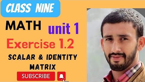 class 9 maths chapter 1 exercise 1.2.concept of scalar and identity matrix. #mathstricks