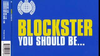 BLOCKSTER - You Should Be (Radio Edit)