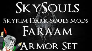 Faraam Armor Set - Skyrim Dark Souls Mods