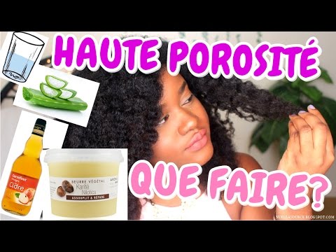 Vidéo: Cheveux à Haute Porosité: Caractéristiques, Produits Et Conseils De Soins