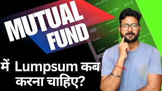 Mutual Fund Me Lumpsum Kab Karna Chahiye Best Time To Lumpsum Investment In Mutual Fund