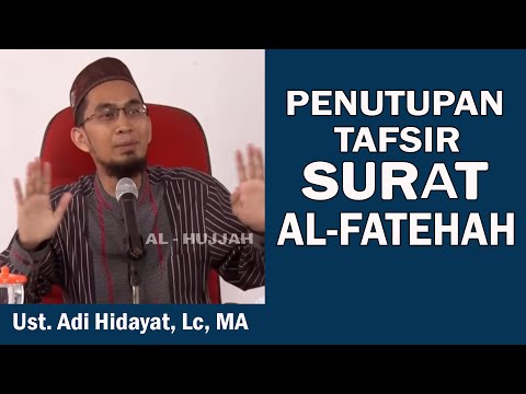 penutupan-tafsir-surah-al-fatehah-|-ust.-adi-hidayat,-lc,-ma