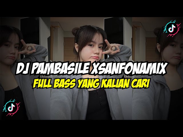 DJ OLD PAMBASILE X SAFONAMIX FULL BASS VIRAL TIKTOK class=