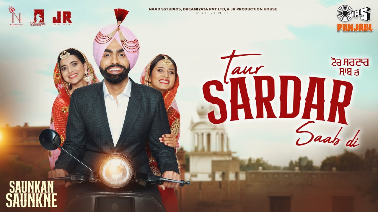 Taur Sardar Saab Di | Saunkan Saunkne | Ammy Virk | Nimrat Khaira | Sargun Mehta | Desi Crew