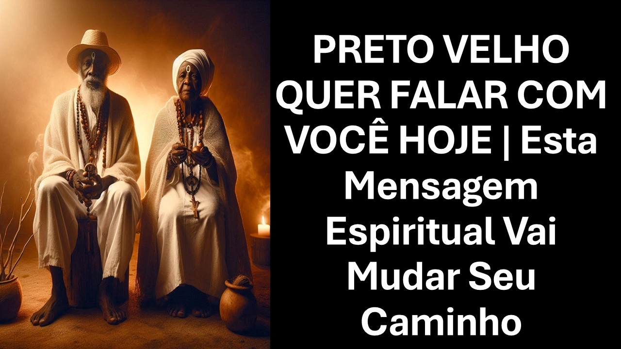 PRETO VELHO QUER FALAR COM VOCÊ HOJE | Esta Mensagem Espiritual Vai Mudar Seu Caminho