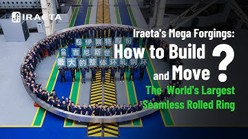 Inside the Build: The World’s Largest Forging Ring