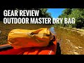 Gear Review of the OUTDOOR MASTER Dry Bag Seal
