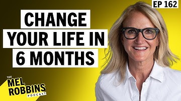 How to Change Your Life in 6 Months: This One Hack Will Make It Happen" by Mel Robbins
