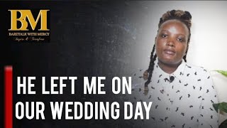 He Left Me On Our Wedding Day ,He Had A Family