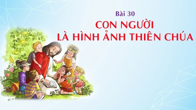 Image hình ảnh con người hình ảnh con người hình ảnh con người hình ảnh con người Bùi Đức Hinh - GIÁO LÝ CẤP III - BÀI 30: CON NGƯỜI LÀ HÌNH ẢNH CỦA THIÊN CHÚA ...