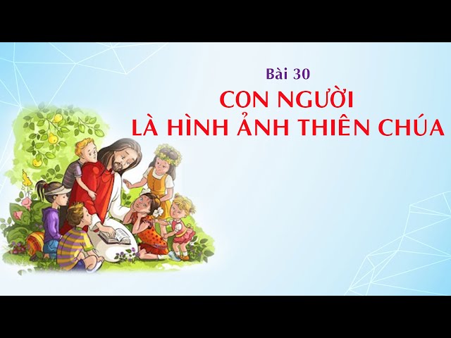 GIÁO LÝ CẤP III - BÀI 30: CON NGƯỜI LÀ HÌNH ẢNH CỦA THIÊN CHÚA ... Image hình ảnh con người hình ảnh con người hình ảnh con người hình ảnh con người hình ảnh con người hình ảnh con người hình ảnh con người Bùi Đức Hinh - GIÁO LÝ CẤP III - BÀI 30: CON NGƯỜI LÀ HÌNH ẢNH CỦA THIÊN CHÚA ...