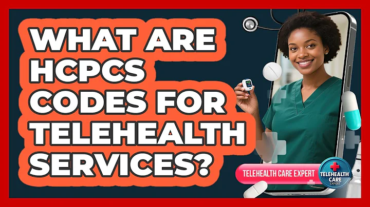 What Are HCPCS Codes For Telehealth Services?