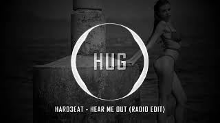 Hard3eat - Hear Me Out (Radio Edit)