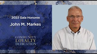 2023 Foundation Gala Honoree - John M. Markes