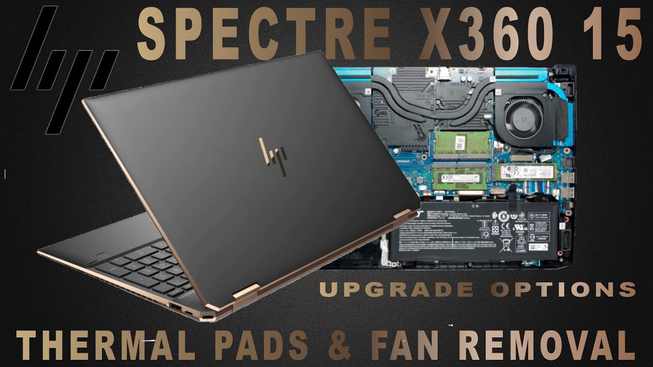 HP SPECTRE X360 15 | DISASSEMBLY/TEARDOWN | UPGRADE OPTION