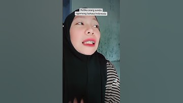 KETIKA ORANG SUNDA NGOMONG BAHASA INDONESIA #viral #tiktok #trending #bts #drama #video #fyp