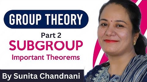 Group Theory | Subgroup | Subgroup | Discrete Mathematics| Abstract Alegbra | Theorems of Subgroup