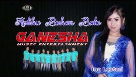 HATIKU BUKAN BATU - INA LESTARI - GANESHA