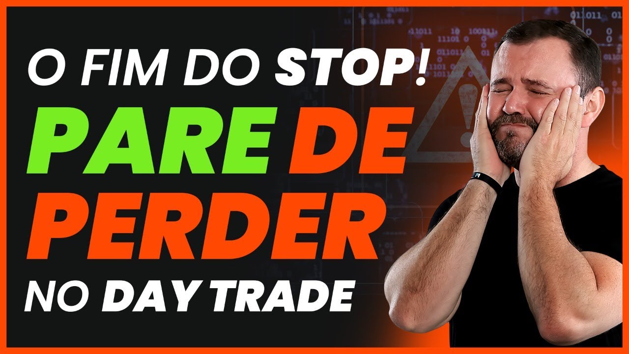 O FIM DO STOP! Saiba como PARAR DE PERDER no Day Trade - YouTube