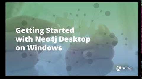 Getting Started with Neo4j Desktop on Windows (pre V 1.2.3)