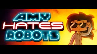 Amy Hates Robots - Trailer Rogue Robin Studios