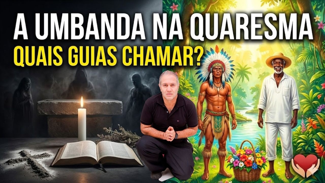 A Umbanda na Quaresma: Com quais Guias devemos trabalhar?