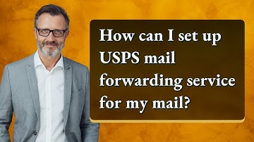 How can I set up USPS mail forwarding service for my mail?