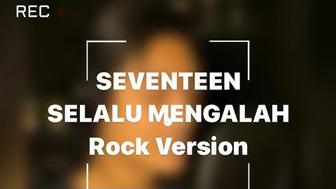 Nay Studio Feat Dewa - Selalu Mengalah  (Rock Version) #seventeen #selalumengalah #cover #rock