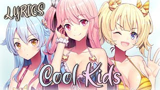 「Nightcore」Cool Kids - Echosmith ♪♪ (Lyrics)