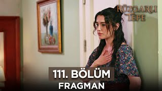 Rüzgarlı Tepe 111. Bölüm Fragmanı | 3 Haziran Pazartesi @Kanal7 @Ruzgarlitepe