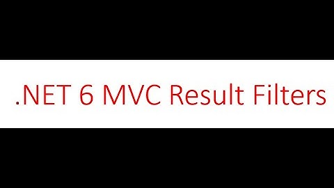 .NET6 MVC Result Filters