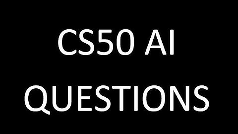 CS50 AI - QUESTIONS (project 6B)