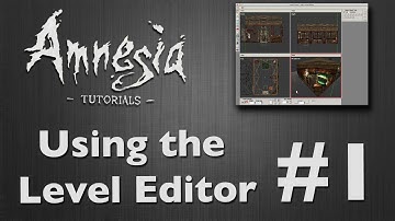 [Tutorial] Amnesia Level Editor Explained [HD] (Part 1/2)