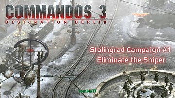 Commandos 3: Destination Berlin - Stalingrad Campaign #1: Eliminate the Sniper